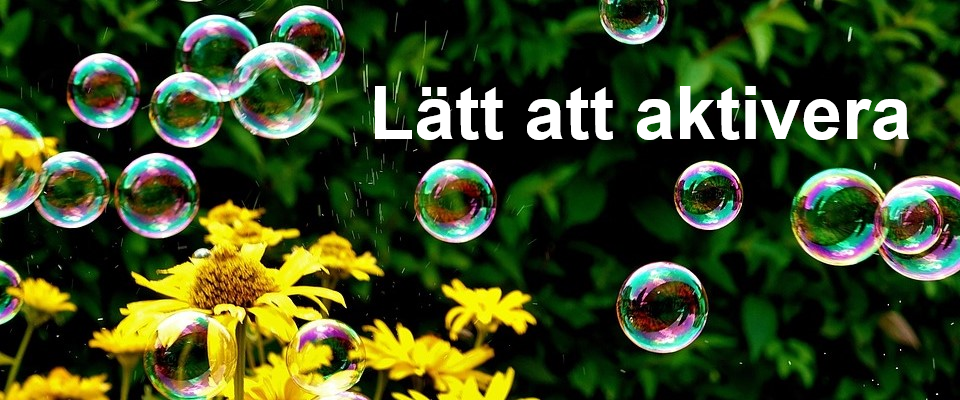 Lätt att aktivera - såpbubblor